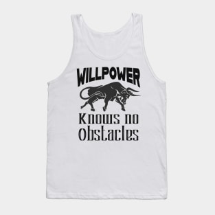 Willpower Motivating Saying Tank Top